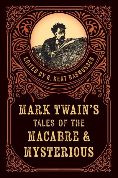Mark Twain’s Tales of the Macabre & Mysterious