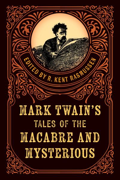 Mark Twain’s Tales of the Macabre & Mysterious