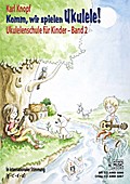 Komm, wir spielen Ukulele! Band 2. Ausgabe mit CD