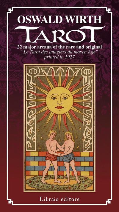 I tarocchi di Oswlad Wirth. Ediz. italiana e inglese