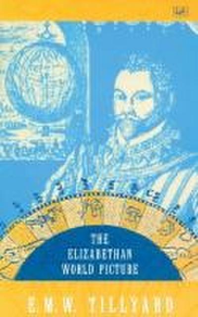 The Elizabethan World Picture