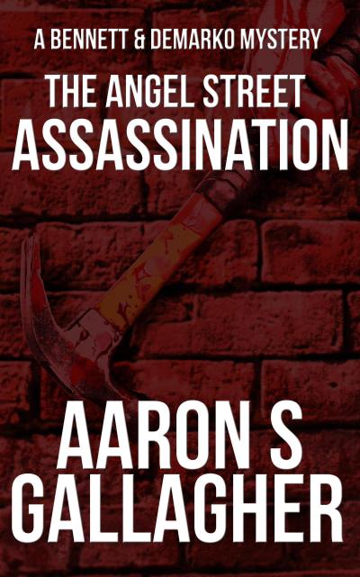 The Angel Street Assassination (Bennett & DeMarko Mysteries, #5)