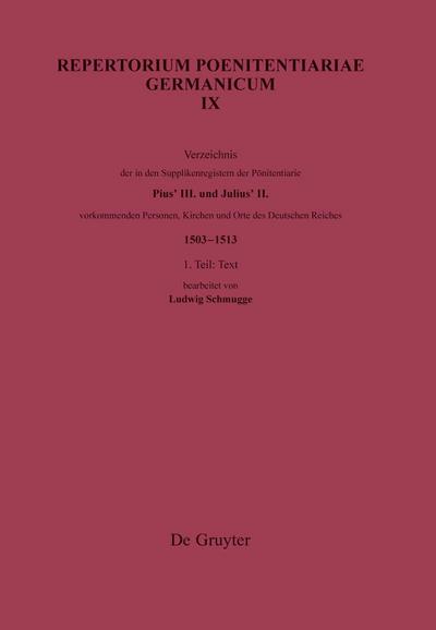 Verzeichnis der in den Supplikenregistern der Poenitentiarie Pius’ III. und Julius’ II. vorkommenden Personen, Kirchen und Orte des Deutschen Reiches (1503-1513)