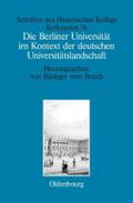 Die Berliner Universität im Kontext der deutschen Universitätslandschaft nach 1800, um 1860 und um 1910