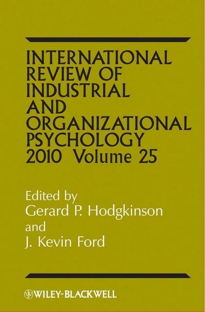 International Review of Industrial and Organizational Psychology 2010,  Volume 25