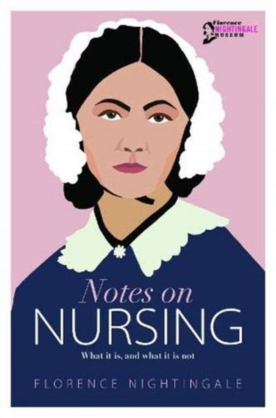 Nightingale, F: Notes on Nursing
