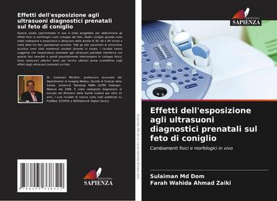 Effetti dell’esposizione agli ultrasuoni diagnostici prenatali sul feto di coniglio
