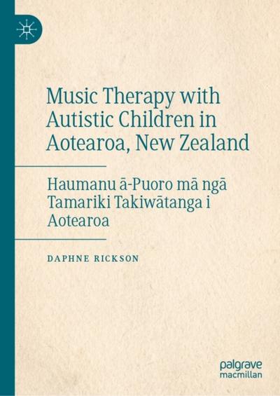 Music Therapy with Autistic Children in Aotearoa, New Zealand
