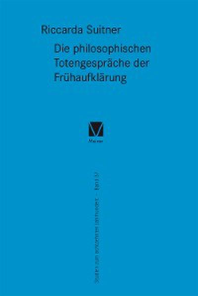Die philosophischen Totengespräche der Frühaufklärung