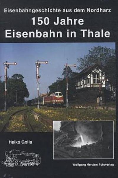 150 Jahre Eisenbahn in Thale