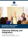 Inklusive Bildung und Integration