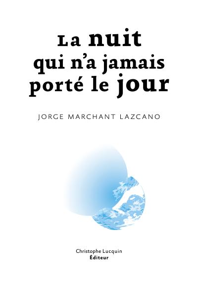 La nuit qui n’a jamais porté le jour