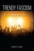 Trendy Fascism