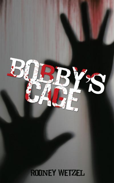Bobby’S Cage