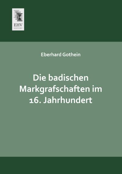 Die badischen Markgrafschaften im 16. Jahrhundert