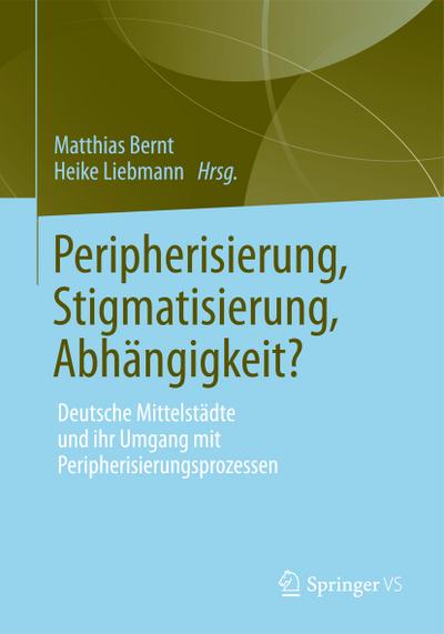 Peripheriesierung, Stigmatisierung, Abhängigkeit?