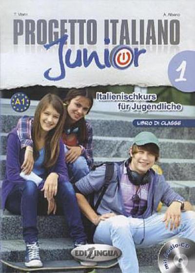 Progetto Italiano Junior für deutschsprachige Lerner Libro di classe (Lehrbuch), m. Audio-CD