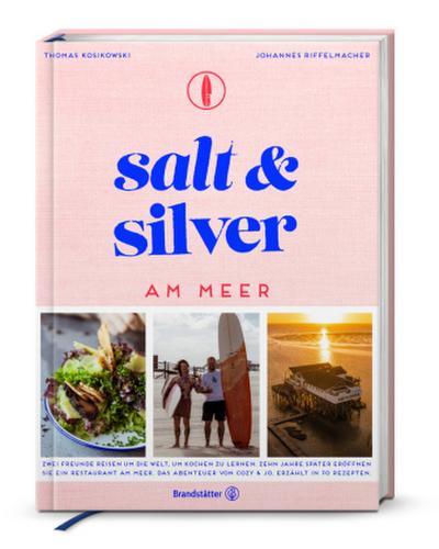 Salt and Silver am Meer