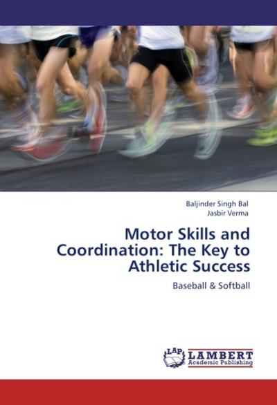 Motor Skills and Coordination: The Key to Athletic Success
