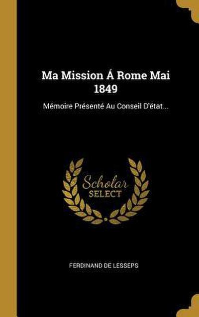 Ma Mission Á Rome Mai 1849