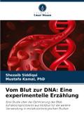 Vom Blut zur DNA: Eine experimentelle Erzählung