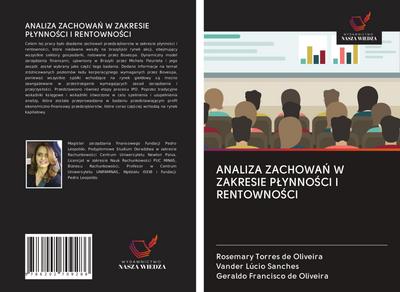 ANALIZA ZACHOWA¿ W ZAKRESIE P¿YNNO¿CI I RENTOWNO¿CI