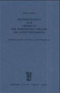 "Lehrbuch der hebräischen Sprache des Alten Testaments. Neubearbeitung des ""Hebräischen Schulbuchs"" von Hollenberg-Budde" / Ergänzungsheft zum Lehrbuch der hebräischen Sprache des Alten Testaments
