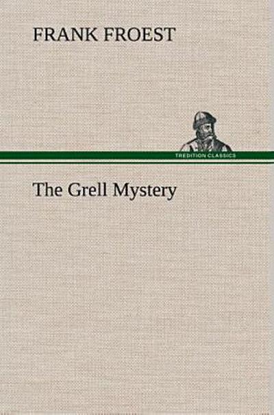The Grell Mystery