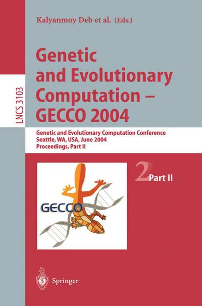 Genetic and Evolutionary Computation ¿ GECCO 2004