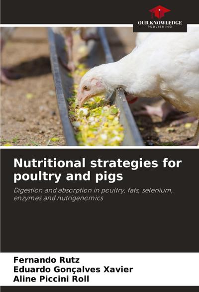 Nutritional strategies for poultry and pigs