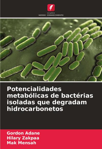 Potencialidades metabólicas de bactérias isoladas que degradam hidrocarbonetos
