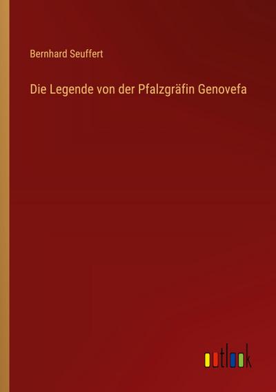 Die Legende von der Pfalzgräfin Genovefa