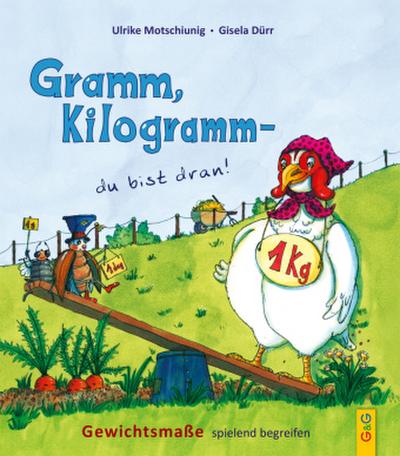 Gramm, Kilogramm - du bist dran!