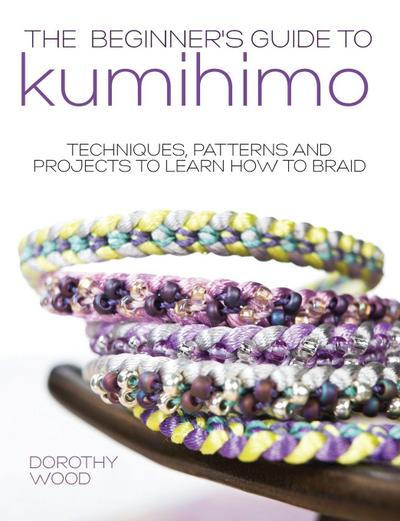The Beginner’s Guide to Kumihimo