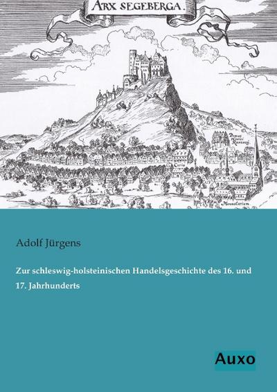 Zur schleswig-holsteinischen Handelsgeschichte des 16.und 17.Jahrhunderts