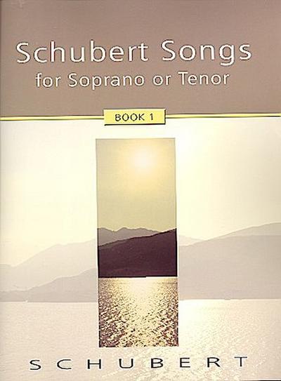 Schubert Songs Book 1 für Sopran (Tenor) und Klavier