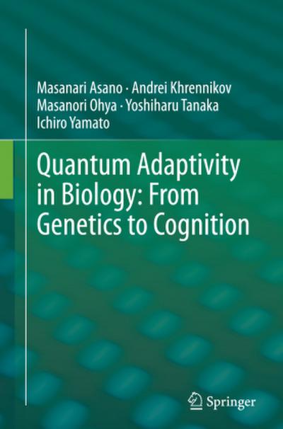 Quantum Adaptivity in Biology: From Genetics to Cognition
