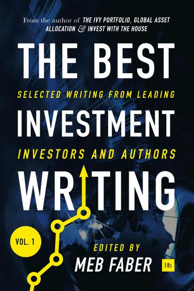 The Best Investment Writing Volume 1