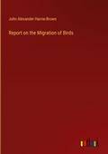 Report on the Migration of Birds