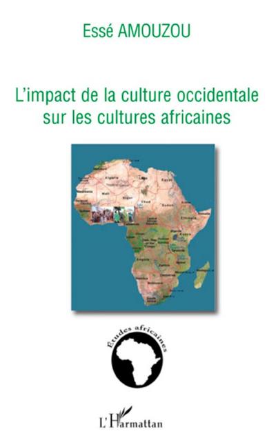 L’impact de la culture occidentale sur les cultures africaines