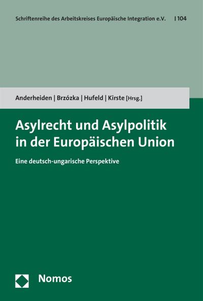 Asylrecht und Asylpolitik in der Europäischen Union