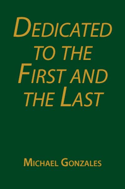 Dedicated to the First and the Last