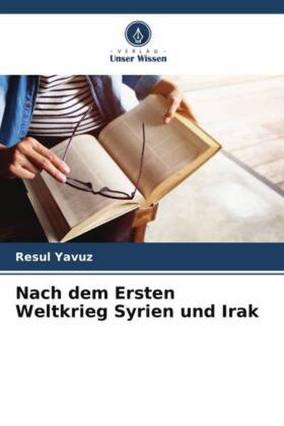 Nach dem Ersten Weltkrieg Syrien und Irak