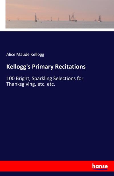 Kellogg’s Primary Recitations