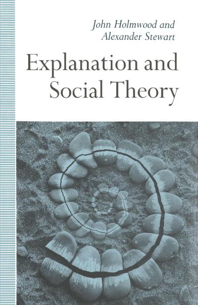 Explanation and Social Theory