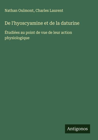 De l’hyoscyamine et de la daturine
