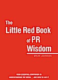The Little Red Book of PR Wisdom