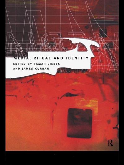 Media, Ritual and Identity