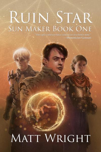 Ruin Star (The Sun Maker Saga, #1)
