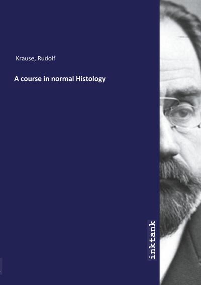 A course in normal Histology